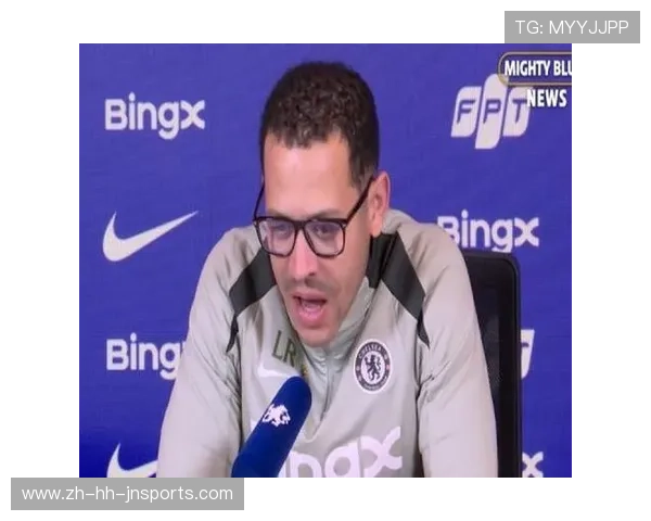 罗塞尼尔下赛季确认留任切尔西欧冠资格成次要考量